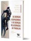 Ler Doenças Ocupacionais e as Doenças Relacionadas ao Trabalho, As, do autor Marco Antonio Borges das Neves Ler Doenças Ocupacionais e as Doenças Relacionadas ao Trabalho, As, do autor Marco Antonio Borges das Neves
