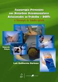 Ler Fisioterapia preventiva nos Distúrbios Osteomusculares Relacionados ao Trabalho - DORTS: A Fisioterapia do Trabalho Aplicada, do autor Barbosa Ler Fisioterapia preventiva nos Distúrbios Osteomusculares Relacionados ao Trabalho - DORTS: A Fisioterapia do Trabalho Aplicada, do autor Barbosa