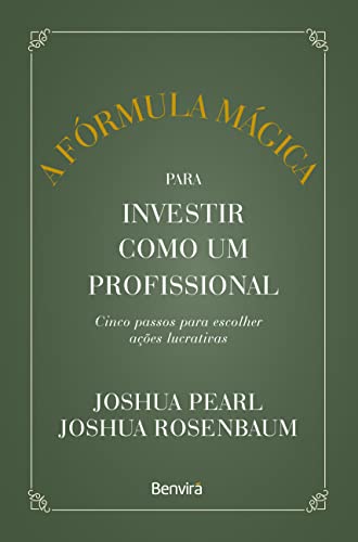 Ler A fórmula mágica para investir como um profissional - 1 ª edição 2023, do autor Joshua Pearl Ler A fórmula mágica para investir como um profissional - 1 ª edição 2023, do autor Joshua Pearl