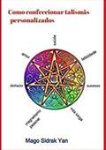 Ler Como Confeccionar Talismas Personalizados, do autor Mago Sidrak Yan