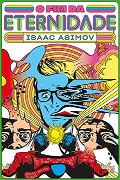 O Fim da Eternidade, do autor Isaac Asimov