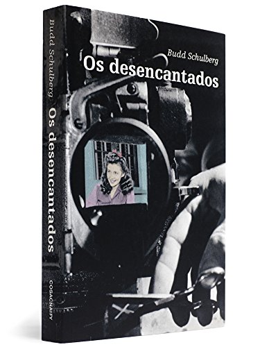 Ler Os Desencantados, do autor Budd Schulberg