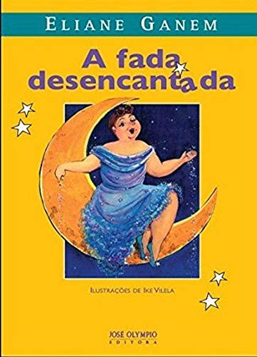 Ler A fada desencantada, do autor Eliane Ganem