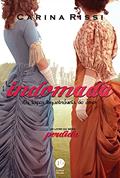 Ler Indomada: Os laços inquebráveis do amor (Vol. 6 Perdida), do autor Carina Rissi