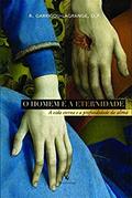Ler O Homem e a Eternidade, do autor Pe. Garrigou-Lagrange; O. P.