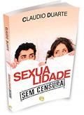 Ler Sexualidade sem Censura, do autor Claudio Duarte