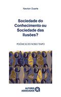 Ler Sociedade do conhecimento ou sociedade das ilusões?, do autor Newton Duarte Ler Sociedade do conhecimento ou sociedade das ilusões?, do autor Newton Duarte