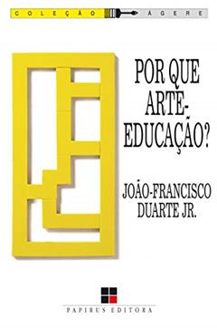 Por que arte-educação?, do autor João-Francisco Duarte Júnior
