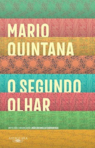 Ler O segundo olhar: Antologia, do autor Mário Quintana Ler O segundo olhar: Antologia, do autor Mário Quintana