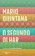 Ler O segundo olhar: Antologia, do autor Mário Quintana