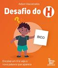 Ler Desafio do H: Encaixe um H e veja a nova palavra que aparece, do autor Adson Vasconcelos