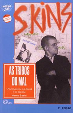 As tribos do mal: O neonazismo no Brasil e no mundo, do autor Helena Salem