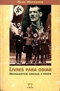 Ler Livres para Odiar Neonazistas:ameaça e Poder, do autor Paul Hockenos