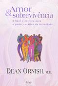 Ler Amor e sobrevivência: A revolucão dos sentimentos, do autor Dean Ornish
