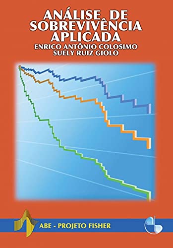 Ler Análise de Sobrevivência Aplicada, do autor Enrico Antônio Colosimo; Suely Ruiz Giolo Ler Análise de Sobrevivência Aplicada, do autor Enrico Antônio Colosimo; Suely Ruiz Giolo