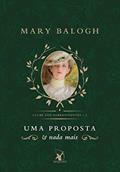 Ler Uma proposta e nada mais (Clube dos Sobreviventes - Livro 1): A história de Hugo, do autor Mary Balogh Ler Uma proposta e nada mais (Clube dos Sobreviventes - Livro 1): A história de Hugo, do autor Mary Balogh