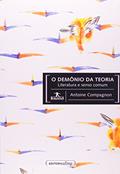 Ler O Demônio da Teoria. Literatura e Senso Comum, do autor Antoine Compagnon
