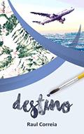 Ler Destino, do autor Raul Correia