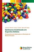 Ler Quitosana Imobilizada em Suportes Sólidos: Perspectivas de Aplicação na Remoção de Metais Pesados, do autor Juliana Q. Albarelli; Diego T. Santos; Marisa M. Beppu Ler Quitosana Imobilizada em Suportes Sólidos: Perspectivas de Aplicação na Remoção de Metais Pesados, do autor Juliana Q. Albarelli; Diego T. Santos; Marisa M. Beppu