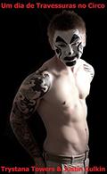 Ler Um dia de Travessuras no Circo: um conto BDSM, do autor Trystana Towers; Justin Culkin