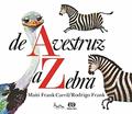 Ler De avestruz a zebra, do autor Maiti Frank Carril