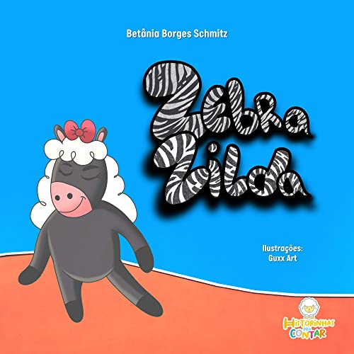 Ler Zebra Zilda, do autor Betânia Borges Schmitz