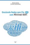 Ler Emulando Redes Sem Fio Com Mininet-wifi, do autor Ramon Fontes E Christian Esteve Rothenberg