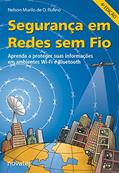 Ler Segurança em Redes sem fio: Aprenda a Proteger Suas Informações em Ambientes Wi-Fi e Bluetooth, do autor Nelson Murilo de O. Rufino
