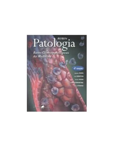Ler Patologia - Bases Clinicopatológicas da Medicina, do autor Rubin