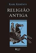 Ler Religião antiga, do autor Karl Kerényi