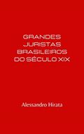 Ler Grandes juristas brasileiros do século XIX, do autor Alessandro Hirata Ler Grandes juristas brasileiros do século XIX, do autor Alessandro Hirata