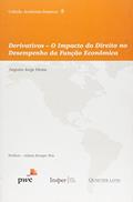 Ler Derivativoso Impacto do Direito no Desempenho da Função Econômica, do autor Augusto Jorge Hirata