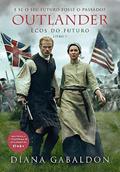 Ler Ecos do futuro (Outlander Livro 7), do autor Diana Gabaldon