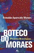 Ler Boteco do Moraes, do autor Reinaldo de Moraes