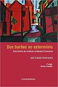 Ler Dos Barões Ao Extermínio Uma História Da Violência Na Baixada Fluminense, do autor José Cláudio Souza Alves Ler Dos Barões Ao Extermínio Uma História Da Violência Na Baixada Fluminense, do autor José Cláudio Souza Alves