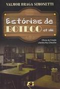 Ler Estórias de Boteco Et Alii, do autor Valmor Braga Simonetti