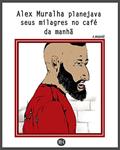 Ler Alex Muralha planejava seus milagres no café da manhã (Coleção "BioFut" Livro 1), do autor r.morel Ler Alex Muralha planejava seus milagres no café da manhã (Coleção "BioFut" Livro 1), do autor r.morel