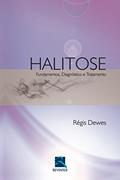 Ler Halitose: Fundamentos, Diagnóstico e Tratamento, do autor Régis Dewes