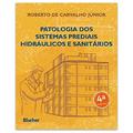 Ler Patologia dos Sistemas Prediais Hidráulicos e Sanitários (Volume 1), do autor Roberto de Carvalho Júnior Ler Patologia dos Sistemas Prediais Hidráulicos e Sanitários (Volume 1), do autor Roberto de Carvalho Júnior