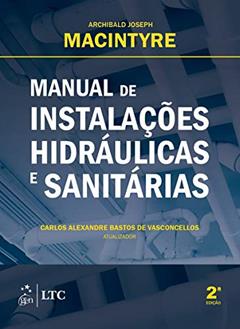 Manual de Instalações Hidráulicas e Sanitárias, do autor Archibald Joseph MACINTYRE