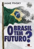 Ler Brasil tem futuro?, O, do autor Jaime Pinsky