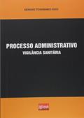 Ler Processo Administrativo Vigilância Sanitária, do autor Sérgio Toshihiko Eko