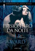 Ler Prisioneiro da noite: 16,5, do autor J. R. Ward