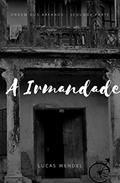 Ler A Irmandade (Ordem dos Arkanos - Livro 2), do autor Lucas Wendel