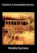 Ler Cocaina. A Irmandade Secreta, do autor Natália Santana