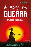 Ler A arte da guerra para estudantes, do autor Ludmilla Costa