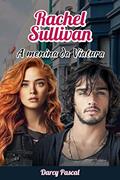 Ler Rachel Sullivan : A Menina da Viatura, do autor Darcy Pascal Ler Rachel Sullivan : A Menina da Viatura, do autor Darcy Pascal