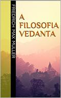 Ler A filosofia vedanta, do autor Friedrich Max Müller