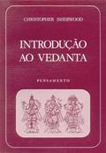 Ler Introdução ao Vedanta, do autor C. Isherwood Ler Introdução ao Vedanta, do autor C. Isherwood