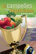 Ler Os Campeões são Vegetarianos, do autor M. Charlote Holmes